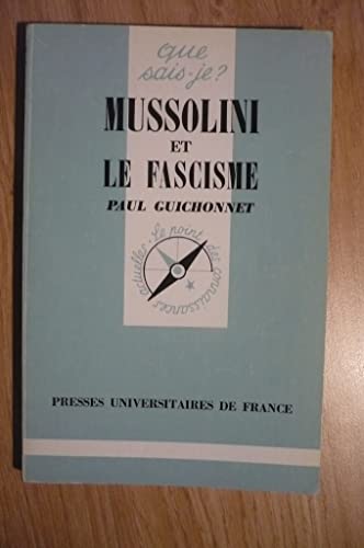 Mussolini et le fascisme (QUE SAIS-JE ?) (9782130451990) by Guichonnet, Paul; Que Sais-je?