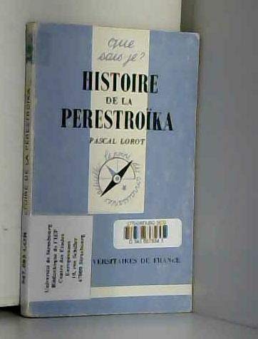 Histoire de la PerestroÃ¯ka (QUE SAIS-JE ?) (9782130453444) by Lorot, Pascal; Que Sais-je?