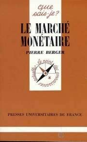 Stock image for Le march montaire : March de l'argent  court terme, march interentreprises et march interbancaire for sale by Ammareal