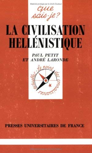 Imagen de archivo de LA CIVILISATION HELLENISTIQUE a la venta por Bibliofolie