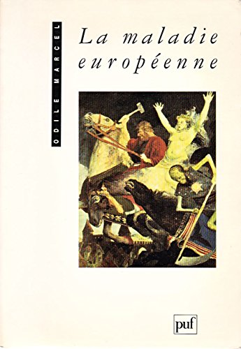 Beispielbild fr La Maladie Europenne : Thomas Mann Et Le Xxe Sicle zum Verkauf von RECYCLIVRE