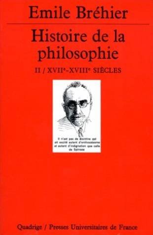 Beispielbild fr Histoire de la philosophie, tome 2 : XVIIe et XVIIIe sicles zum Verkauf von Ammareal