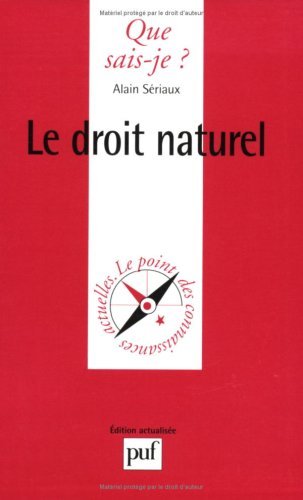 Le Droit Naturel (QUE SAIS-JE ?) (9782130458425) by SÃ©riaux, Alain; Que Sais-je?