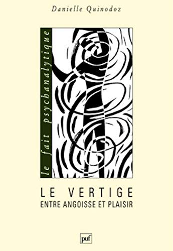 Stock image for Le Vertige, Entre Angoisse Et Plaisir for sale by Martin Bott Bookdealers Ltd