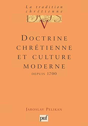 9782130459132: La tradition chrtienne. Tome 5: Doctrine chrtienne et culture moderne