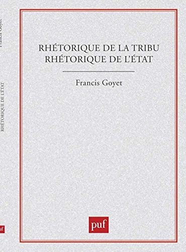 Stock image for Rhtorique de la tribu, rhtorique de l'tat for sale by Chapitre.com : livres et presse ancienne