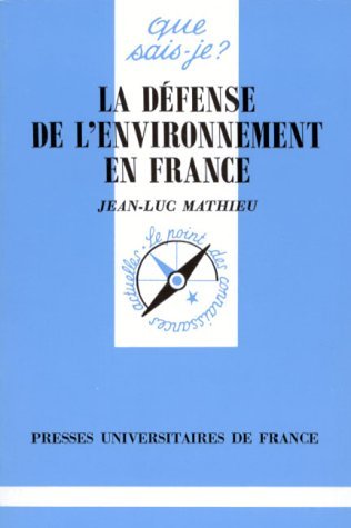 Beispielbild fr Collection Que Sais-Je?: La Defense De l'Environnement En France zum Verkauf von AwesomeBooks
