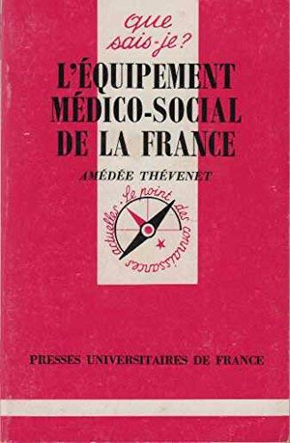 Stock image for L'quipement mdico-social de la France for sale by Librairie Th  la page