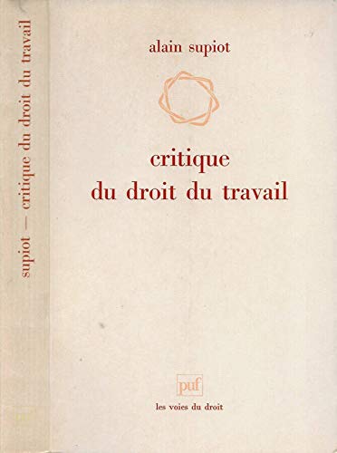 Beispielbild fr Critique du droit du travail (Les Voies du droit) (French Edition) zum Verkauf von ThriftBooks-Atlanta