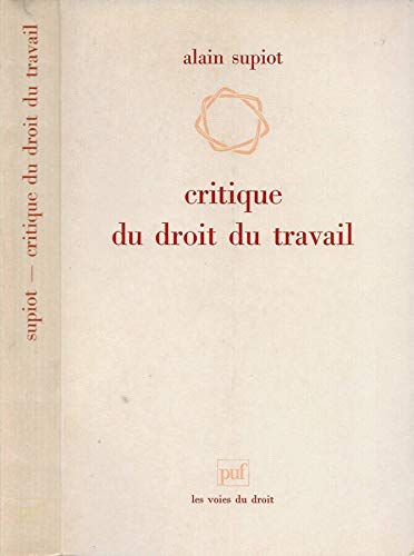 Stock image for Critique du droit du travail (Les Voies du droit) (French Edition) for sale by ThriftBooks-Atlanta