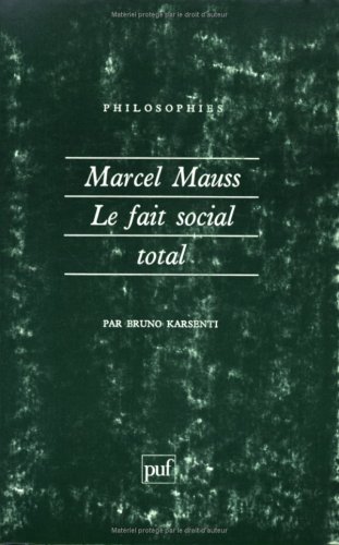 9782130461401: Marcel Mauss: Le fait social total