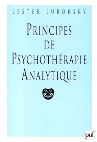 Principes de psychothÃ©rapie psychanalytique (Ancien prix Ã©diteur: 37.00 - Economisez 63 %) (9782130461838) by Luborsky, Lester; Diguer, Louis; Gaudet, JosÃƒÂ©e