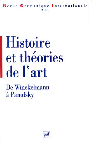 Beispielbild fr Histoire et thories de l'art : De Winckelmann  Panofsky zum Verkauf von deric