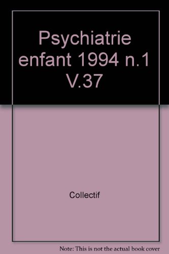 Imagen de archivo de La Psychiatrie de l'Enfant. Volume XXXVII 1/1994 a la venta por LibrairieLaLettre2