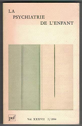 Stock image for La Psychiatrie de l'Enfant. Volume XXXVII 2/1994 for sale by LibrairieLaLettre2