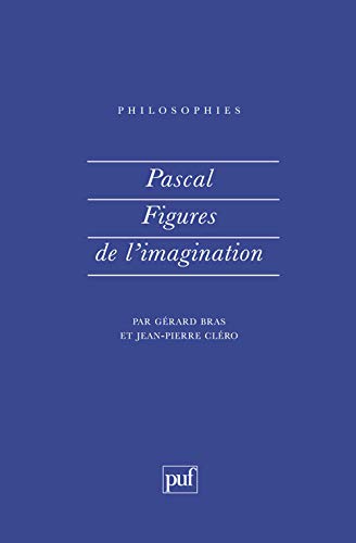 Beispielbild fr Pascal. Figures de l'imagination zum Verkauf von Gallix