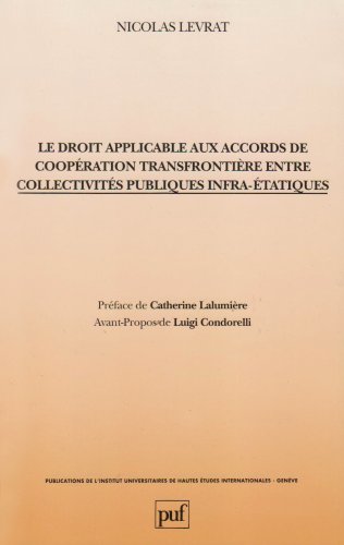 Imagen de archivo de Le droit applicable aux accords de coop ration transfronti re entre collectivit s publiques infra- tatiques a la venta por Le Monde de Kamlia