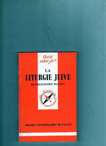 La liturgie juive (QUE SAIS-JE ?) (9782130464495) by Hayoun, Maurice-Ruben; Que Sais-je ?