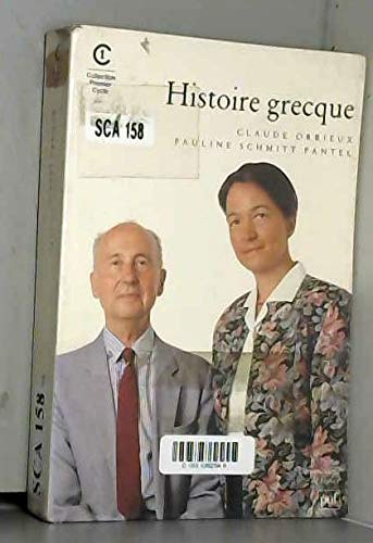 Histoire grecque (PREMIER CYCLE) (9782130465089) by Orrieux, Claude; Schmitt Pantel, Pauline