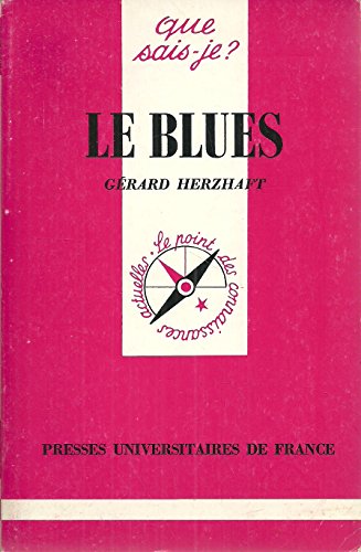 Le Blues (QUE SAIS-JE ?) (9782130465447) by Herzhaft, GÃ©rard; Que Sais-je?