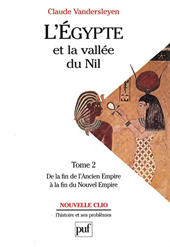 Nouvelle Clio: L'Histoire Et Ses Problèmes: L'Egypte Et La Vallée Du Nil: Tome 2; De La Fin L'Anc...