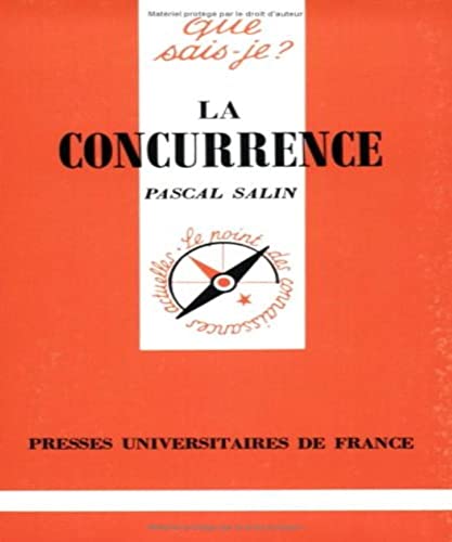 La Concurrence (QUE SAIS-JE ?) (9782130466772) by Salin, Pascal; Que Sais-je?