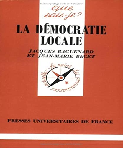 La dÃ©mocratie locale (QUE SAIS-JE ?) (9782130467052) by Baguenard, Jacques; Becet, Jean-Marie; Que Sais-je?