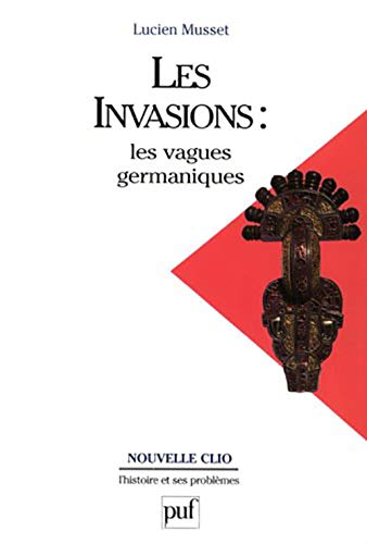 Beispielbild fr Les Invasions : Les Vagues Germaniques zum Verkauf von RECYCLIVRE