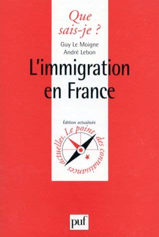 Imagen de archivo de L'immigration en France. 4e dition mise  jour a la venta por Librairie La MASSENIE  MONTOLIEU