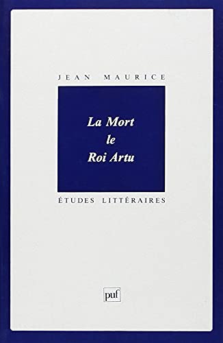 Beispielbild fr La Mort : Le Roi Artu zum Verkauf von Ammareal