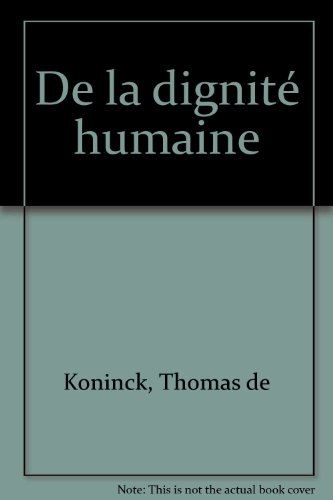 Stock image for De la dignite humaine (French Edition) for sale by Better World Books Ltd