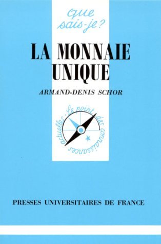 Beispielbild fr La Monnaie Unique (Que, sais-je?) zum Verkauf von AwesomeBooks