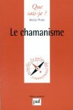 Stock image for Chamanisme (le) (QUE SAIS-JE ?) for sale by pompon