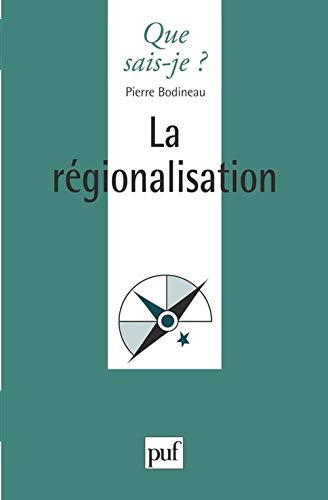Stock image for La r gionalisation Bodineau, Pierre for sale by LIVREAUTRESORSAS
