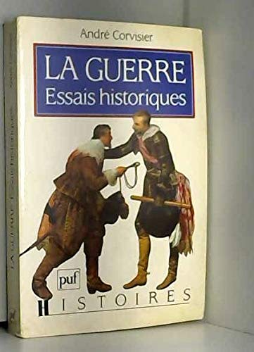 Beispielbild fr La guerre : Essais historiques zum Verkauf von medimops