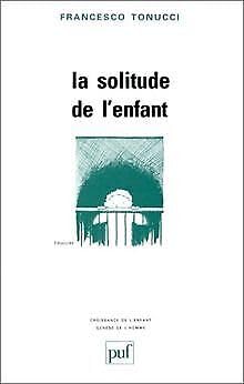 Stock image for La solitude de l'enfant for sale by Ammareal