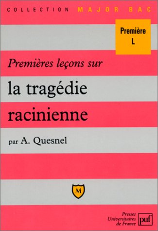 Premières leçons sur la tragédie racinienne (Major Bac)