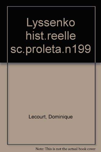 Lyssenko hist.reelle sc.proleta.n199: Histoire réelle d'une