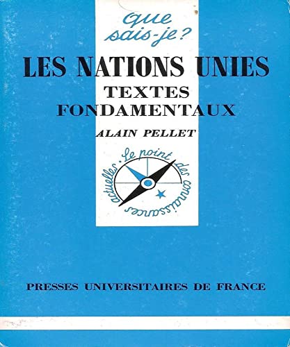 Les Nations Unies (QUE SAIS-JE ?) (9782130473169) by Pellet, Alain; Que Sais-je?