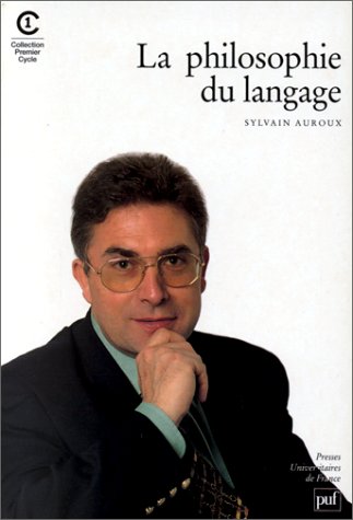 Beispielbild fr La philosophie du langage (Collection Premier cycle) (French Edition) zum Verkauf von A Cappella Books, Inc.