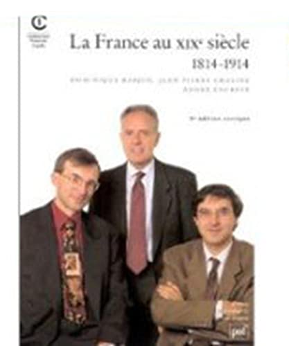 Beispielbild fr La France au XIXe sicle zum Verkauf von Chapitre.com : livres et presse ancienne