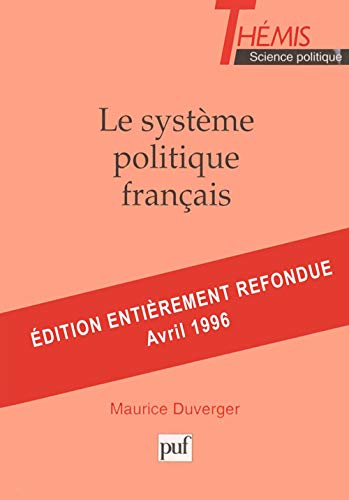 9782130474142: Le systme politique franais: Droit constitutionnel et Science politique