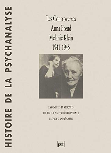 Beispielbild fr Les controverses, Anna Freud - Melanie Klein. 1941-1945 zum Verkauf von Gallix