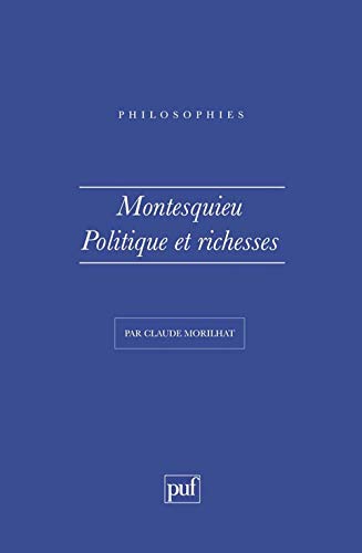 Stock image for Montesquieu. Politique et richesses for sale by pompon