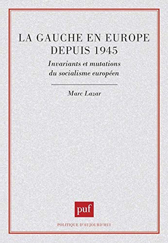 9782130475095: La gauche en Europe depuis 1945: Invariants et mutations du socialisme europen