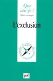 Beispielbild fr L'Exclusion Lamarque, Gilles and Que sais-je? zum Verkauf von LIVREAUTRESORSAS
