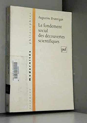 Stock image for Le fondement social des dcouvertes scientifiques for sale by Ammareal