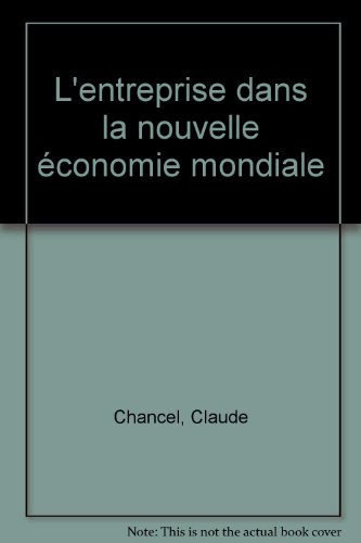 Beispielbild fr L'Entreprise dans la nouvelle conomie mondiale zum Verkauf von Ammareal