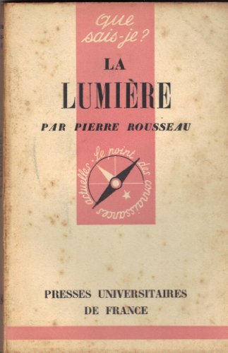 La LumiÃ¨re (QUE SAIS-JE ?) (9782130475804) by BiÃ©mont, Emile; Que Sais-je?