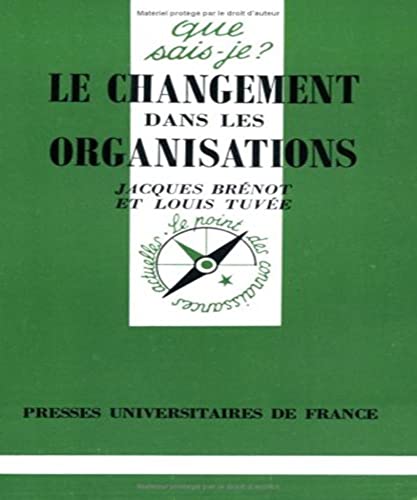 9782130476894: Le changement dans les organisations